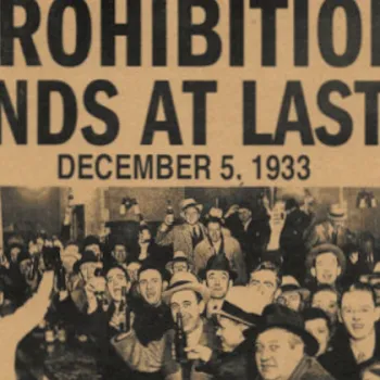 A vintage poster reads &ldquo;PROHIBITION ENDS AT LAST!&rdquo; dated December 5, 1933, showing a cheering crowd.